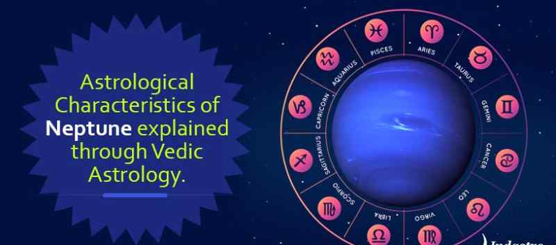 Astrološke karakteristike Neptuna objašnjene kroz vedsku astrologiju.