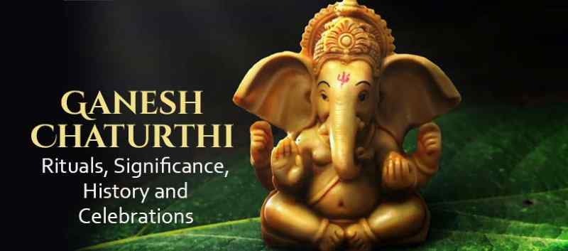 Ganesh Chaturthi – Rituale, Bedeutung, Geschichte und Feiern